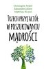 Trzech przyjaciół w poszukiwaniu mądrości